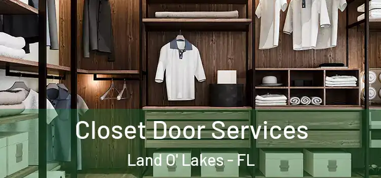 Closet Door Services Land O' Lakes - FL