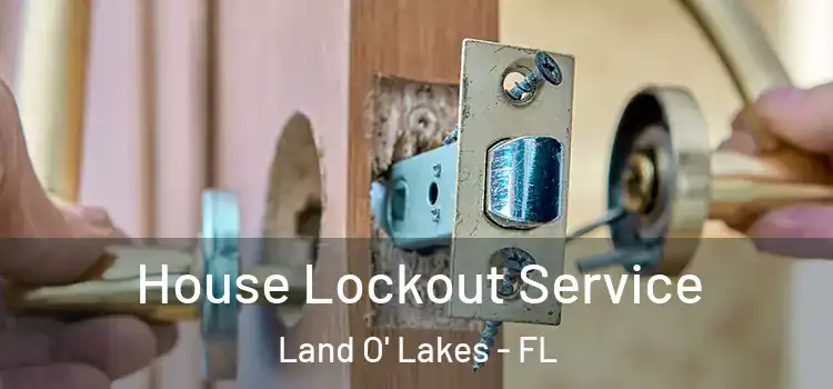  House Lockout Service Land O' Lakes - FL