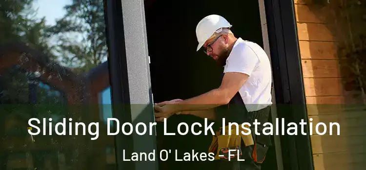 Sliding Door Lock Installation Land O' Lakes - FL